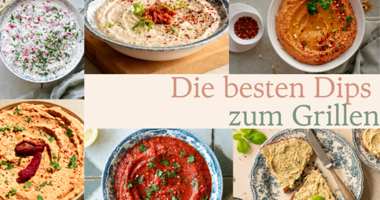 Die besten Dips zum Grillen